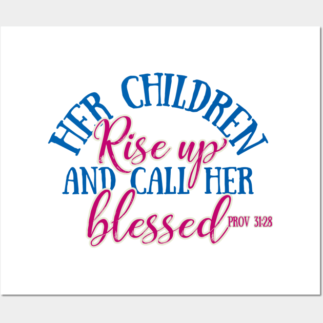 Her Children Are Blessed Wall Art by BrillianD